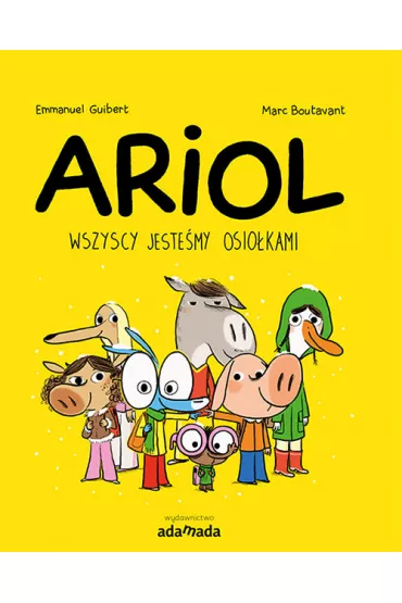 Wszyscy jeste�my osio�kami. Ariol. Tom 1 - Emmanuel Guibert