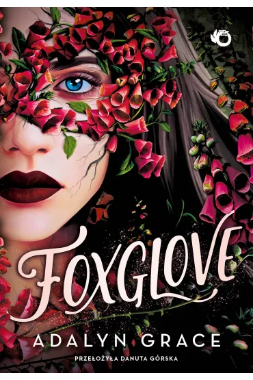 Foxglove. Belladonna. Tom 2 - Adalyn Grace
