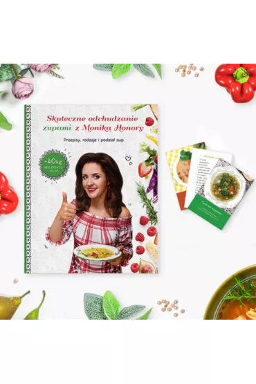 Skuteczne odchudzanie zupami z Monik� Honory - Monika Honory