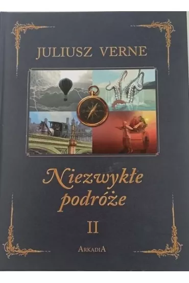 Niezwyk�e podr�e. Tom 2 - Juliusz Verne