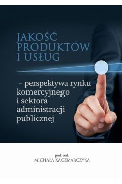 eBook Jako produktw i usug – perspektywa rynku komercyjnego i sektora administracji publicznej pdf