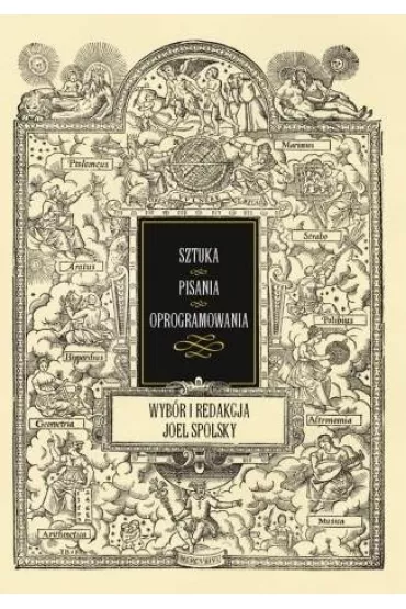 Sztuka pisania oprogramowania. Wyb�r i redakcja Joel Spolsky - Joel Spolsky - Joel Spolsky