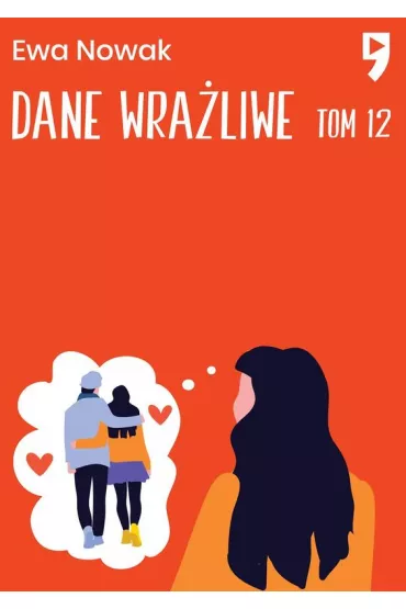 Dane wra�liwe. Seria mi�towa. Tom 12 - Ewa Nowak