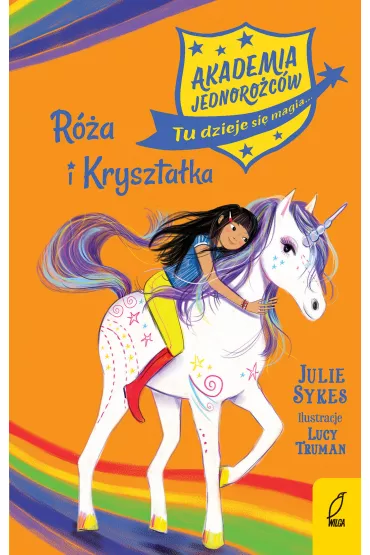 R�a i Kryszta�ka. Akademia jednoro�c�w. Tom 7 - Julie Sykes