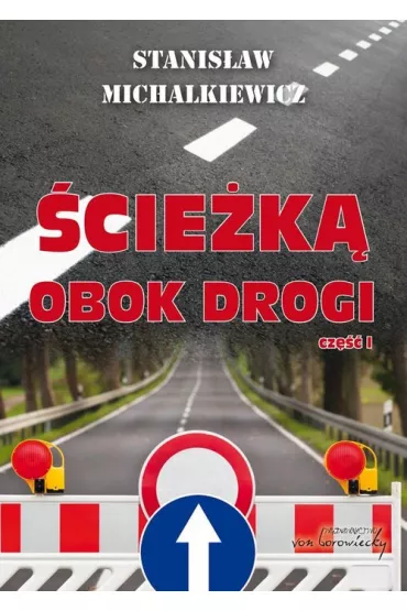 �cie�ka obok drogi cz�� I - Stanis�aw Michalkiewicz