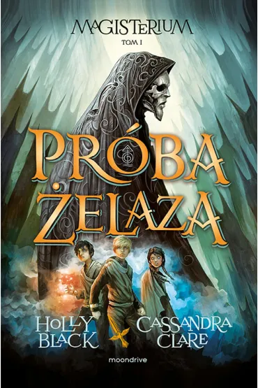 Pr�ba �elaza. Magisterium. Tom 1 - Holly Black, Cassandra Clare