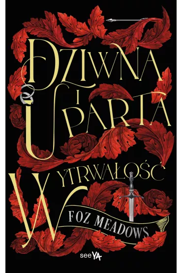 Dziwna i uparta wytrwao - Foz Meadows