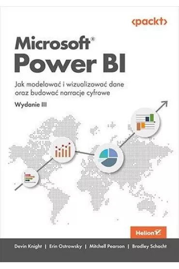 Microsoft Power BI. Jak modelowa� i wizualizowa� dane oraz budowa� narracje cyfrowe