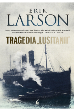 Tragedia Lusitanii Erik Larson