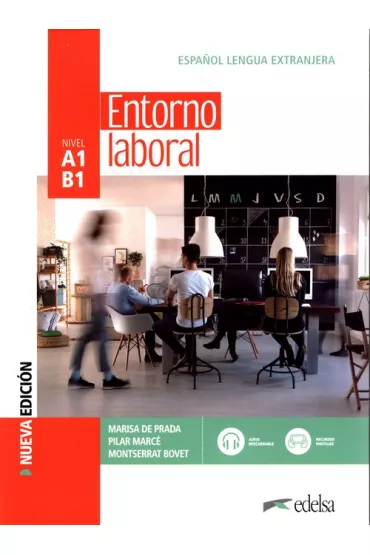 Entorno laboral A1/B1. Podr�cznik + online ed.2022 - Marisa De Prada, Montserrat Bovet, Pilar Marc�