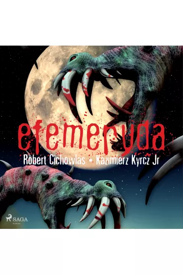 Audiobook Efemeryda mp3 - Kazimierz Kyrcz Jr., Robert Cichowlas