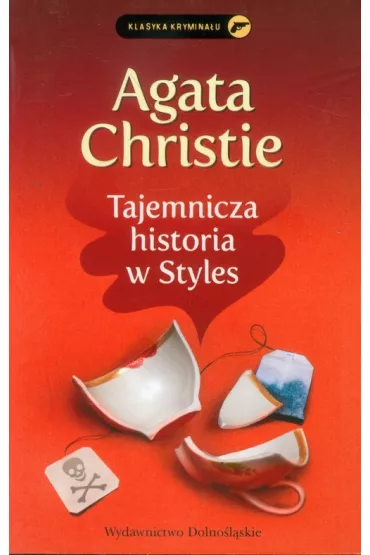 Tajemnicza historia w Styles. Herkules Poirot. Tom 1 - Agatha Christie
