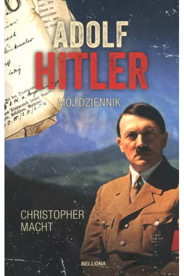 Adolf Hitler. M�j dziennik (pocket) - Christopher Macht