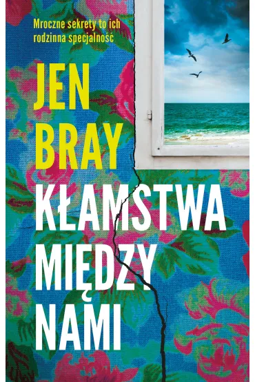 K�amstwa mi�dzy nami - Jennifer  Bray