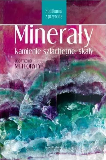 Minera�y, kamienie szlachetne, ska�y - Rupert Hochleitner