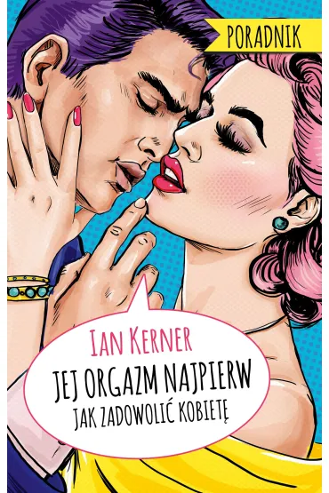 Jej orgazm najpierw. Jak zadowoli� kobiet�. Poradnik - Ian Kerner