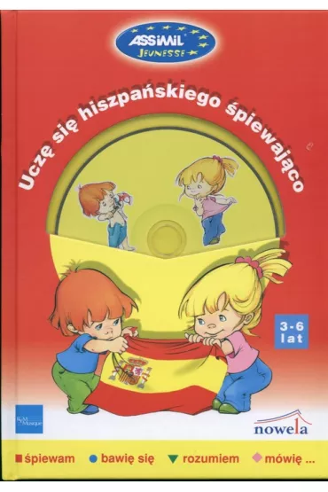 Audiobook Ucz� si� hiszpa�skiego �piewaj�co - ksi��ka z piosenkami + CD audio, 3-6 lat - Lorena Antczak