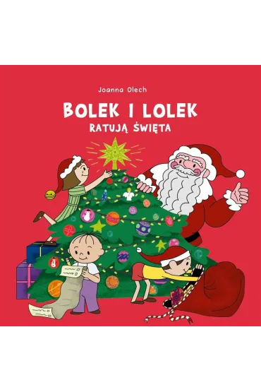 Bolek i Lolek ratuj� �wi�ta - Joanna Olech