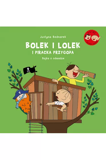 Bolek i Lolek i piracka przygoda. Bajka o odwadze - Justyna Bednarek
