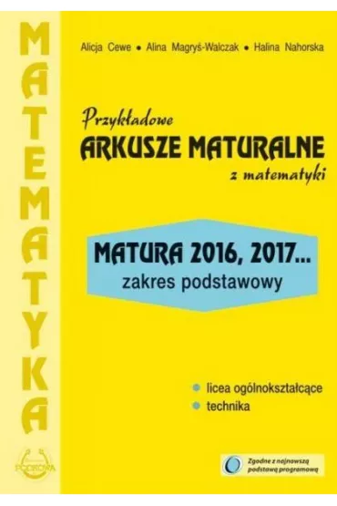Przyk�adowe arkusze maturalne z matematyki. Zakres podstawowy - Alicja Cewe, Alina Magry�-Walczak, Halina Nahorska