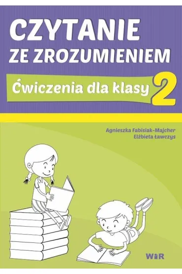 Czytanie ze zrozumieniem. �wiczenia dla klasy 2. Szko�a Podstawowa - Agnieszka Fabisiak-Majcher, El�bieta �awczys