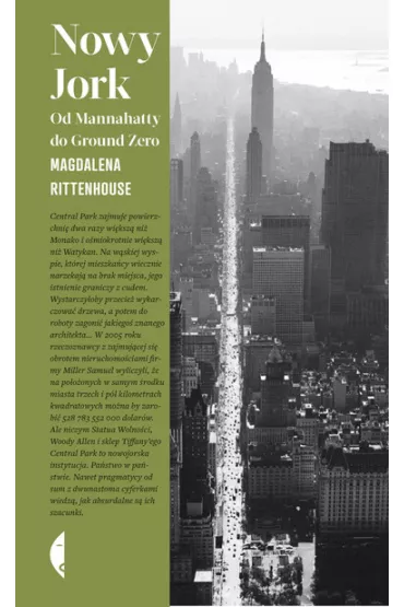 Nowy Jork. Od Mannahatty do Ground Zero - Magdalena Rittenhouse