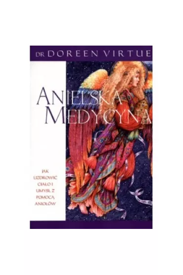 Anielska Medycyna - Doreen Virtue