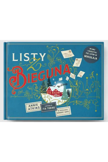 Listy z Bieguna. Listy od Miko�aja - Annie  Atkins