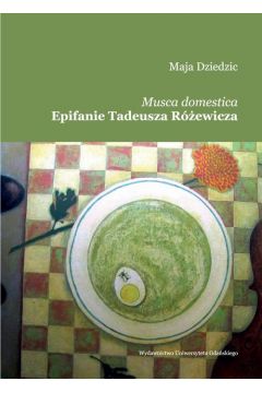 eBook Musca domestica Epifanie Tadeusza Rewicza pdf