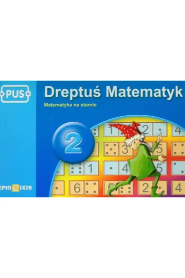 PUS Dreptu� Matematyk 2 - Matematyka na starcie - Dorota Cudnik