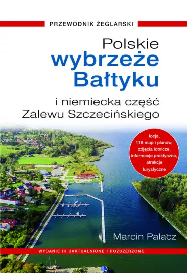 Polskie Wybrze�e Ba�tyku i niemiecka cz�� Zalewu Szczeci�skiego - Marcin Palacz