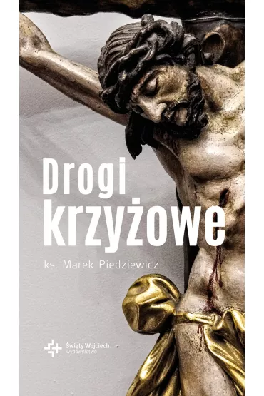 Drogi krzy�owe - Marek Piedziewicz
