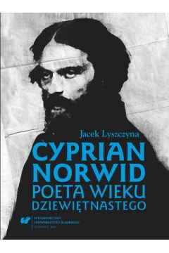 eBook Cyprian Norwid. Poeta wieku dziewitnastego pdf