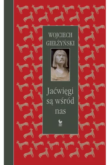 Ja�wi�gi s� w�r�d nas - Wojciech Gie��ynski