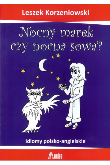 Nocny marek czy nocna sowa? - Leszek Korzeniowski