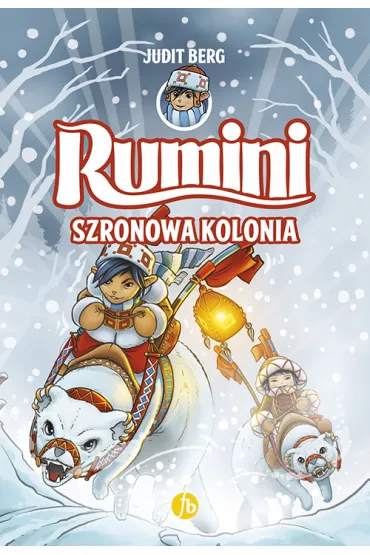 Szronowa kolonia. Rumini. Tom 2 - Judit Berg