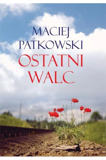 Ostatni walc - Maciej Patkowski