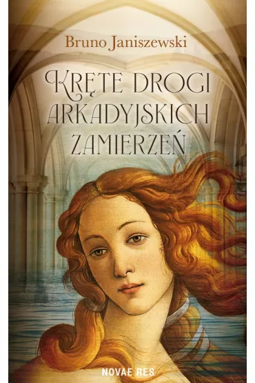 Kr�te drogi arkadyjkich zamierze� - Bruno Janiszewski