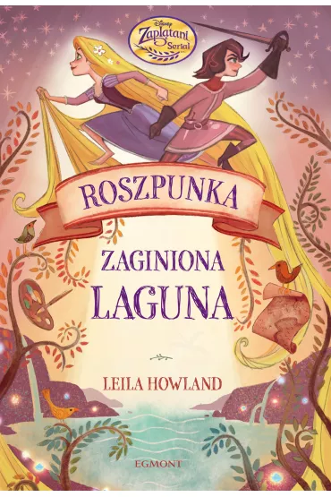 Roszpunka i zaginiona laguna - Leila Howland
