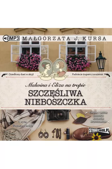 Audiobook Malwina i Eliza na tropie. Szcz�liwa nieboszczka. Tom 1 CD - Ma�gorzata J. Kursa