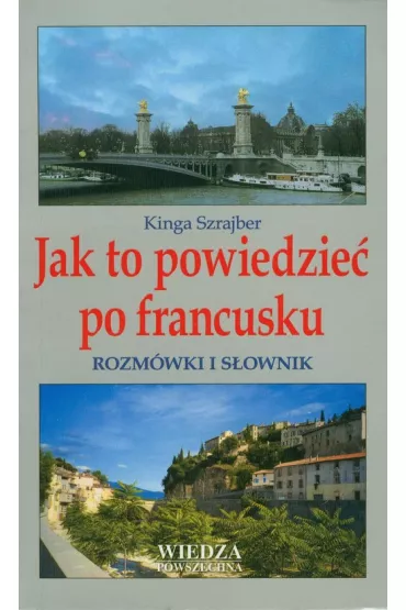 Jak to powiedzie� po francusku - Kinga Szrajber
