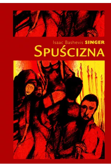 Spu�cizna - Isaak Bashevis Singer
