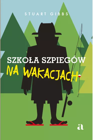 Szko�a szpieg�w na wakacjach. Szko�a szpieg�w. Tom 2 - Stuart  Gibbs