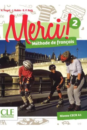Merci 2 A1 podr�cznik - Emilio Ruiz, Isabelle Rubio, Adrien Payet