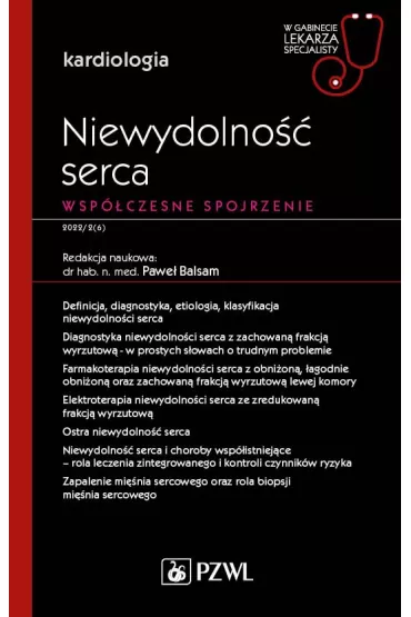 Niewydolno�� serca. Wsp�czesne spojrzenie. Kardiologia. W gabinecie lekarza specjalisty - Pawe� Balsam