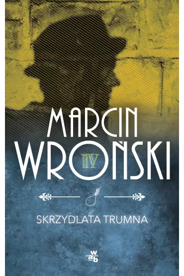 Komisarz Maciejewski. Tom 4. Skrzydlata trumna - Marcin Wro�ski