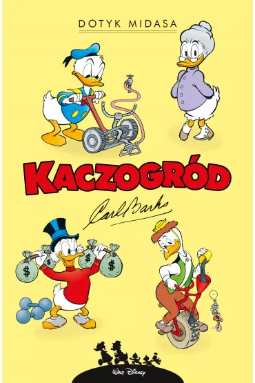 Dotyk Midasa i inne historie z lat 1961–1962. Kaczogr�d - Carl Barks