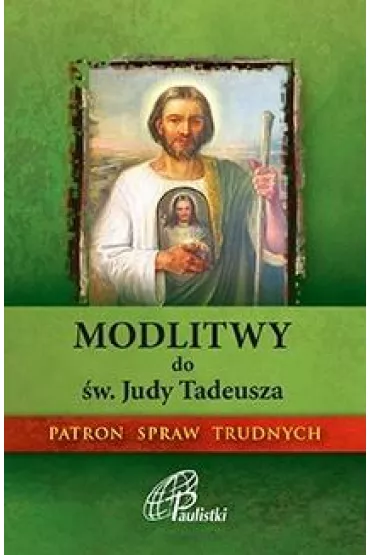 Modlitwy do �w. Judy Tadeusza. Paulistki