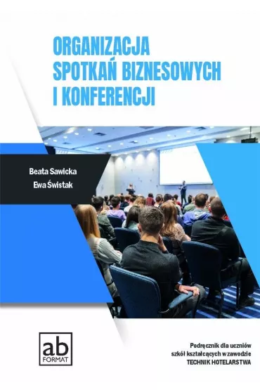 Organizacja spotka� biznesowych i konferencji - Beata Sawicka, Ewa �wistak