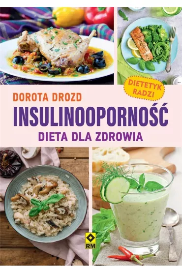 Insulinooporno��. Dieta dla zdrowia - Dorota Drozd